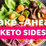 أطباق جانبية كيتو محضرة مسبقًا تبقى طازجة وتُقدم بسهولة
